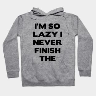 Lazy Hoodie